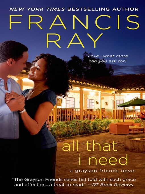 Title details for All That I Need by Francis Ray - Wait list